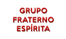 Grupo Fraterno Espírita